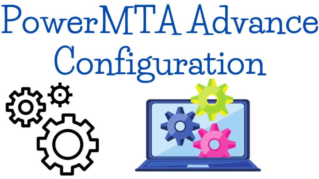 PowerMTA Advance Configuration