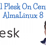 Install Plesk Control Panel on CentOS 8 | AlmaLinux 8