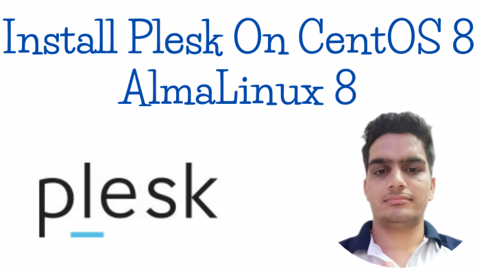 Install Plesk Control Panel on CentOS 8 | AlmaLinux 8