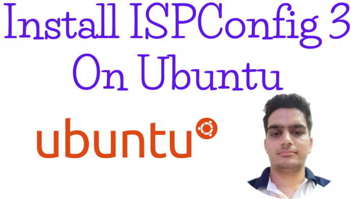 Install ISPConfig 3 On Ubuntu