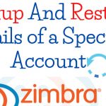 Backup And Restore Emails of a Specific Account